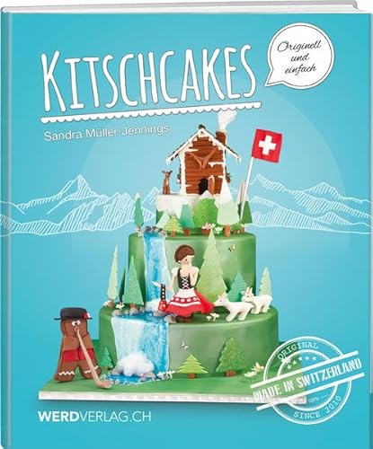 Beispielbild fr Kitschcakes: Made in Switzerland zum Verkauf von medimops