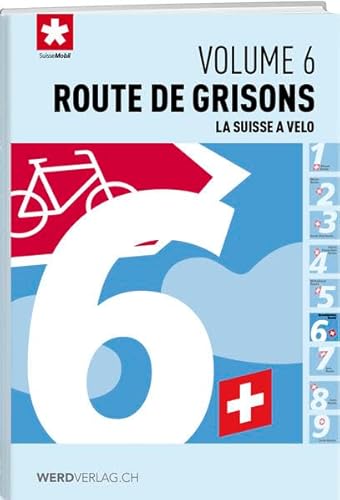 9783859328655: La Suisse  vlo volume 06. Route de grisons