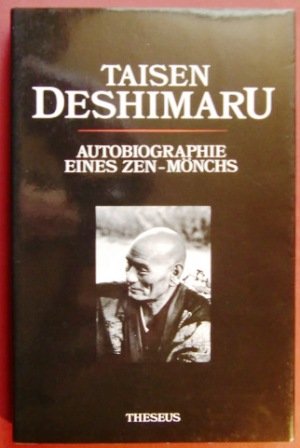 Autobiographie eines Zen-Mönchs - Deshimaru, Taisen