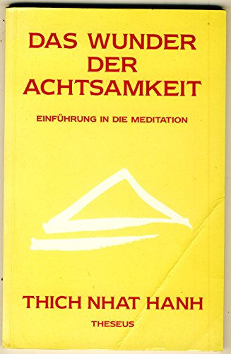 Beispielbild fr Das Wunder der Achtsamkeit. Einfhrung in die Meditation zum Verkauf von medimops