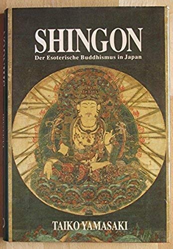 Imagen de archivo de Shingon. Esoterischer Buddhismus in Japan [Gebundene Ausgabe]Taiko Yamasaki (Autor) a la venta por BUCHSERVICE / ANTIQUARIAT Lars Lutzer