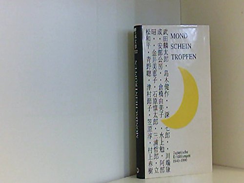 Beispielbild fr Mondscheintropfen : japanische Erzhlungen 1940 - 1990. zum Verkauf von medimops