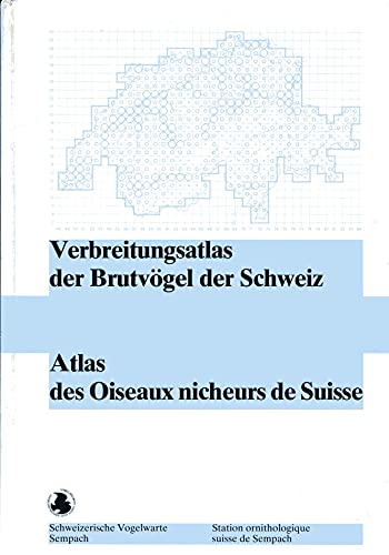 Beispielbild fr Verbreitungsatlas der Brutvgel der Schweiz. kartograph. Darst. d. Brutvorkommens aller einheim. Vogelarten in d. Jahren 1972 bis 1976 = Atlas des oiseaux nicheurs de Suisse. zum Verkauf von Versandantiquariat Christoph Gro