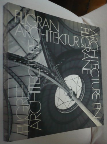 9783859770652: Filigran Architektur: Metall- und Glaskonstruktion = Architecture en filigrane : construction en métal et en verre = Filigree architecture : metal and glass construction (German Edition)