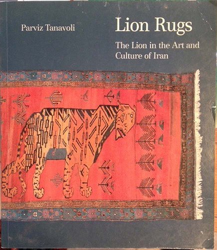 Beispielbild fr Lion Rugs. The Lion in the Art and Culture of Iran. zum Verkauf von The Blue Penguin