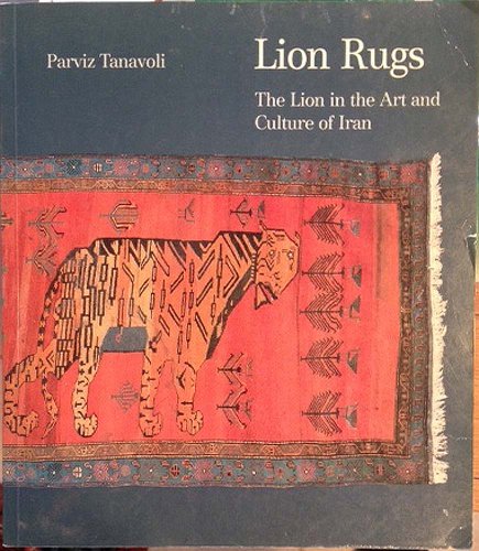 Imagen de archivo de Lion Rugs. The Lion in the Art and Culture of Iran. a la venta por The Blue Penguin