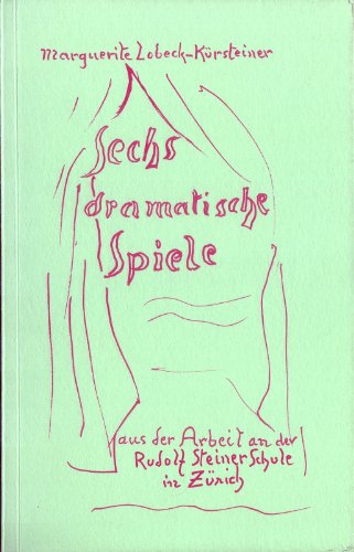 Beispielbild fr Sechs dramatische Spiele. Aus der Arbeit an der Rudolf-Steiner-Schule in Zrich zum Verkauf von medimops