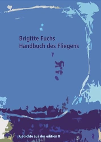 Handbuch des Fliegens (9783859901285) by Brigitte Fuchs