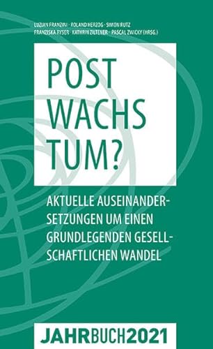 Stock image for Denknetz Jahrbuch 2021: Postwachstum: Aktuelle Auseinandersetzungen um einen grundlegenden gesellschaftlichen Wandel for sale by Revaluation Books