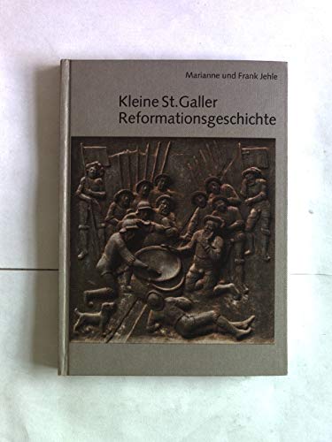 Beispielbild fr Kleine St. Galler Reformationsgeschichte. zum Verkauf von INGARDIO