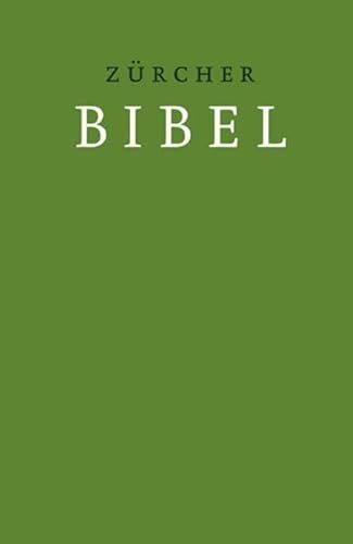 Zürcher Bibel – Hardcover grün: mit Einleitungen und Glossar - Zurcher Bibel