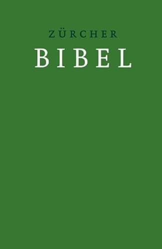 Stock image for Bibelausgaben, TVZ Theologischer Verlag : Zrcher Bibel mit Einleitungen und Glossar, grn for sale by medimops