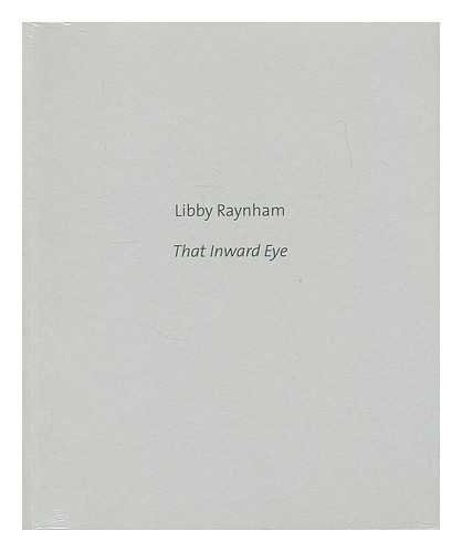 Libby Raynham : that inward eye : paintings in watercolour - Raynham, Libby (1952- )
