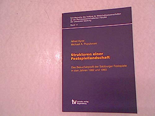 Beispielbild fr Strukturen einer Festspiellandschaft. Das Besucherprofil der Salzburger Festspiele in den Jahren 1992 und 1993. Schriftenreihe des Instituts fur Wirtschaftswissenschaften an der Rechtswissenschaftlichen Fakultat der Universitat Salzburg, Band 11 zum Verkauf von Zubal-Books, Since 1961