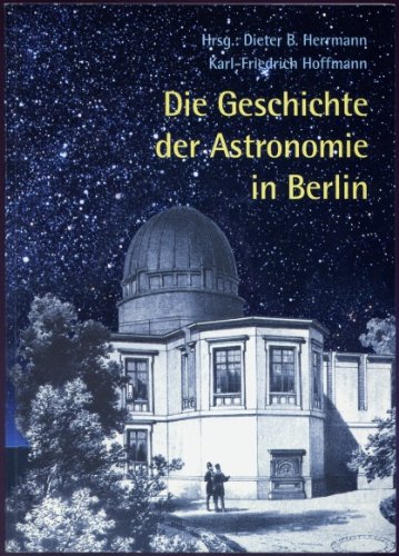 9783860210185: Die Geschichte der Astronomie in Berlin.