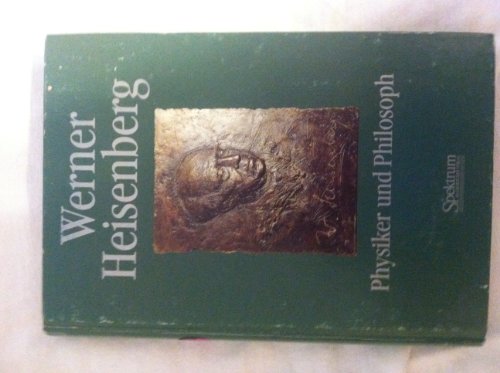 Werner Heisenberg als Physiker und Philosoph (German Edition) (9783860250334) by [???]