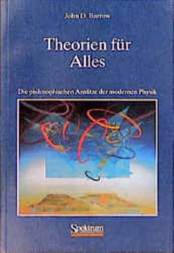 Beispielbild fr Theorien fr Alles. Die philosophischen Anstze der modernen Physik. zum Verkauf von Fabula  Antiquariat