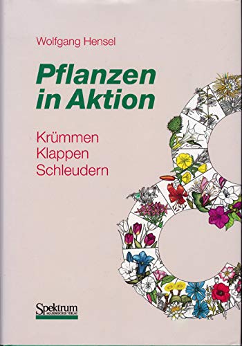 Beispielbild fr Pflanzen in Aktion Krmmen, Klappen, Schleudern zum Verkauf von Bernhard Kiewel Rare Books