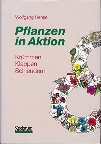 9783860250617: Pflanzen in Aktion: Krmmen, Klappen, Schleudern (German Edition)