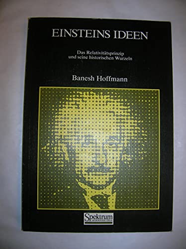 9783860250648: Einsteins Ideen: Das Relativittsprinzip und seine historischen Wurzeln