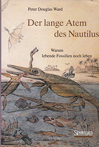 9783860250877: Der lange Atem des Nautilus: Warum lebende Fossilien noch leben (German Edition)