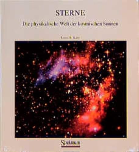Sterne: Die physikalische Welt der kosmischen Sonnen (German Edition) (9783860250938) by James B. Kaler