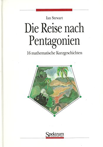 Stock image for Die Reise nach Pentagonien. 16 mathematische Kurzgeschichten. for sale by Steamhead Records & Books