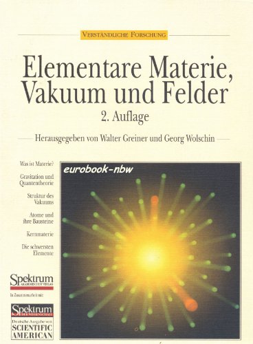 Stock image for Elementare Materie, Vakuum und Felder. Die Struktur des Vakuums und der Bausteine der Natur for sale by medimops