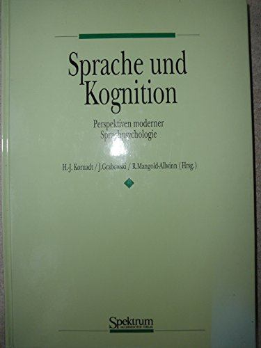 Stock image for Sprache und Kognition : Perspektiven moderner Sprachpsychologie . for sale by art4us - Antiquariat
