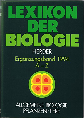 Lexikon der Biologie: Ergänzungsband 1994, A - Z. Allgemeine Biologie, Pflanze, Tiere. - Sauermost, Rolf und Sabine Ganter