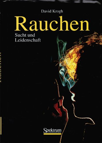 Beispielbild fr Rauchen - Sucht und Leidenschaft zum Verkauf von 3 Mile Island