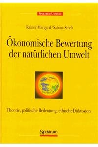 9783860252062: konomische Bewertung der natrlichen Umwelt: Theorie, politische Bedeutung, ethische Diskussion (German Edition)