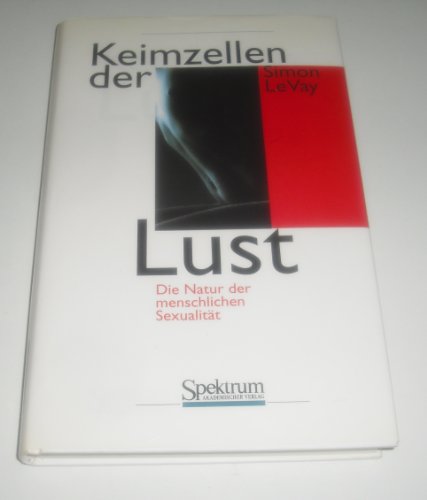 Beispielbild fr Keimzellen der Lust. Die Natur der menschlichen Sexualitt zum Verkauf von medimops