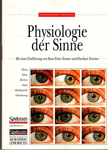 Physiologie der Sinne. mit einer Einf. von Hans Peter Zenner und Eberhart Zrenner, Verständliche ...
