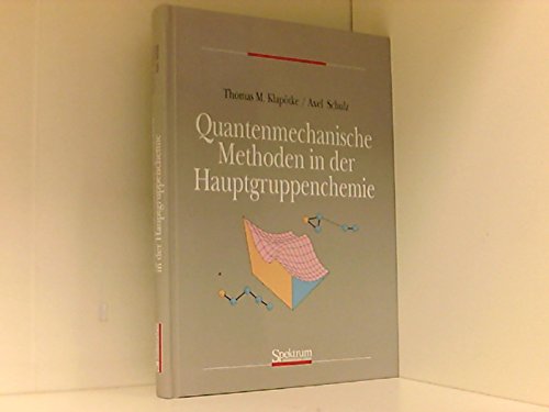 Beispielbild fr Quantenmechanische Methoden in der Hauptgruppenchemie. zum Verkauf von Antiquariat Uwe Berg