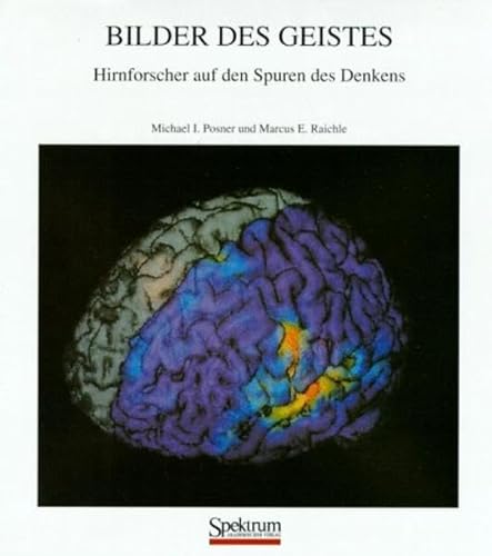Stock image for Bilder des Geistes: Hirnforscher auf den Spuren des Denkens (German Edition) for sale by Smith Family Bookstore Downtown