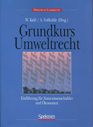 Stock image for Grundkurs Umweltrecht Einfhrung fr Naturwissenschaftler und konomen for sale by Buchpark