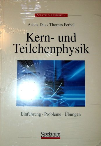 Imagen de archivo de Kern- und Teilchenphysik: Einfhrung. Probleme. bungen a la venta por medimops