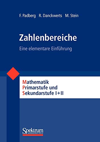 Zahlbereiche (Mathematik Primarstufe und Sekundarstufe I + II) (German Edition) (9783860253946) by Padberg, Friedhelm; Danckwerts, Rainer; Stein, Martin