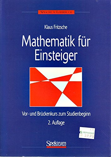 Beispielbild fr Mathematik fr Einsteiger: Ein Vor- und Brckenkurs zum Studienbeginn zum Verkauf von Bernhard Kiewel Rare Books