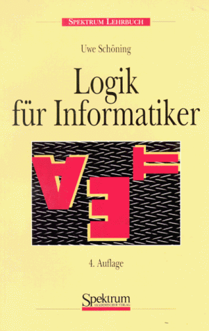 Imagen de archivo de Logik fr Informatiker 4. Auflage a la venta por Martin Preu / Akademische Buchhandlung Woetzel