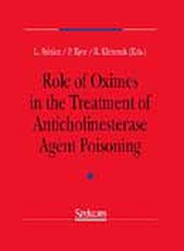 Imagen de archivo de Role of Oximes in the Treatment of Anticholinesterase Agent a la venta por Martin Preu / Akademische Buchhandlung Woetzel
