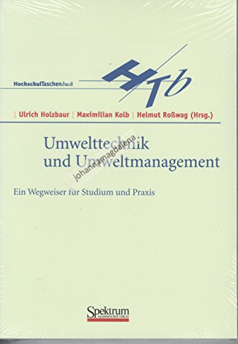 Beispielbild fr Umwelttechnik und Umweltmanagement. Ein Wegweiser fr Studium und Praxis zum Verkauf von medimops