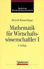 Mathematik für Wirtschaftswissenschaftler. Band 1