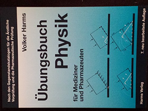 Beispielbild fr bungsbuch Physik fr Mediziner und Pharmazeuten: Nach den Gegenstandskatalogen fr die 1. rztliche Vorprfung und fr den 1. Abschnitt der Pharmazeutischen Prfung zum Verkauf von medimops