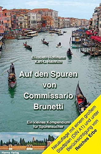 Auf den Spuren von Commissario Brunetti: Ein kleines Kompendium für Spurensucher - Hoffmann, Elisabeth, Heinrich, Karl-L.