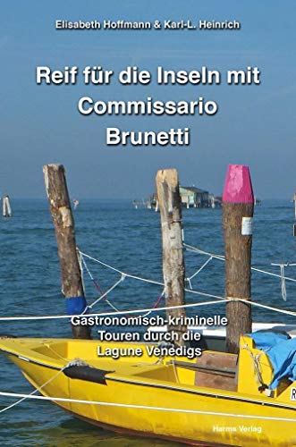 Stock image for Reif fr die Inseln mit Commissario Brunetti: Gastronomisch-kriminelle Touren durch die Lagune Venedigs for sale by medimops