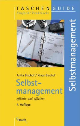 Stock image for Selbstmanagement. Effektiv und effizient [Perfect Paperback] for sale by tomsshop.eu