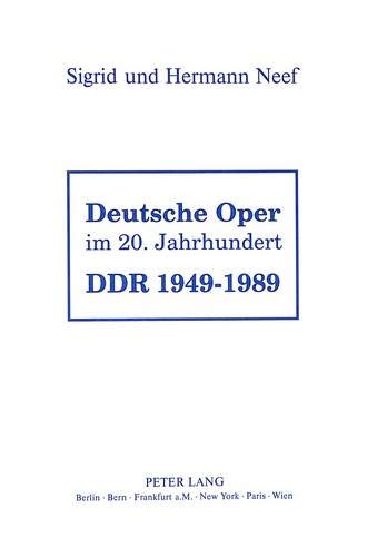 Beispielbild fr Deutsche Oper im 20. Jahrhundert - DDR 1949-1989. zum Verkauf von SKULIMA Wiss. Versandbuchhandlung