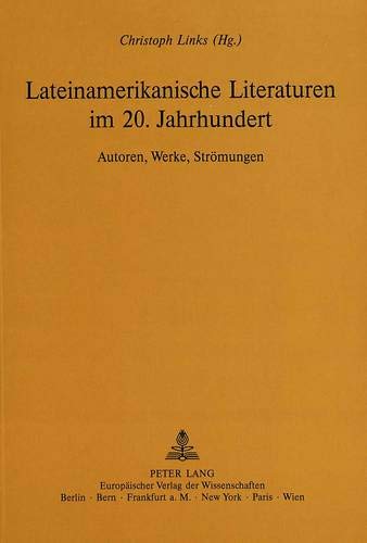 9783860320167: Lateinamerikanische Literaturen Im 20. Jahrhundert: Autoren, Werke, Stroemungen
